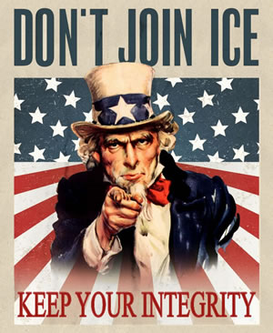 Anti-ICE poster - Don't Join ICE - Keep Your Integrity